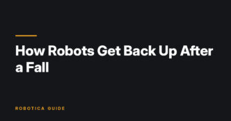 Robotica Guide title card: How Robots Get Back Up After a Fall