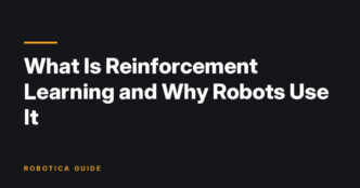 Robotica Guide title card: What Is Reinforcement Learning and Why Robots Use It
