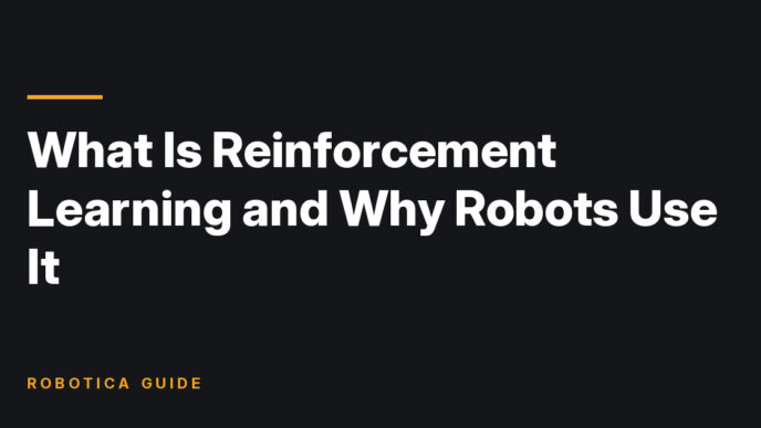 Robotica Guide title card: What Is Reinforcement Learning and Why Robots Use It